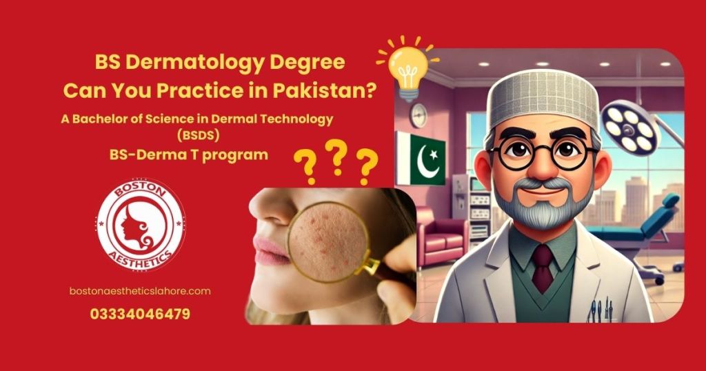 BS Dermatology Degree: Can You Practice in Pakistan?