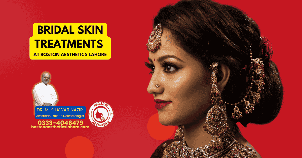 A beautiful South Asian bride with flawless, radiant skin, wearing traditional bridal jewelry, representing Bridal Skin Treatments at Boston Aesthetics Lahore, featuring Dr. M. Khawar Nazir, an American-Trained Dermatologist.